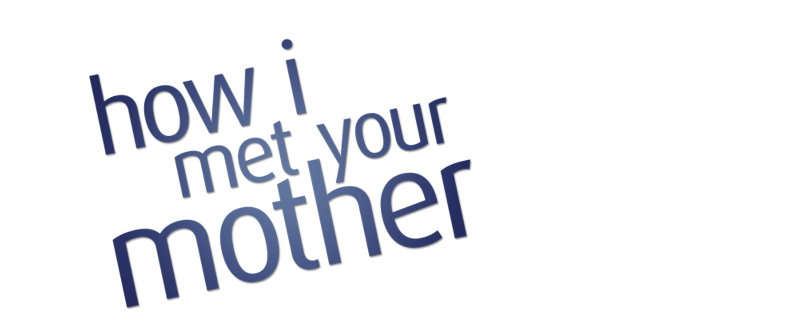 Got your mother. Is your mother или are your mother. How i met your mother logo. How i met your mother PNG.