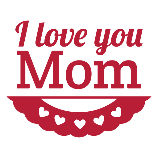 I Love You Mom PNG Transparent pngteam.com