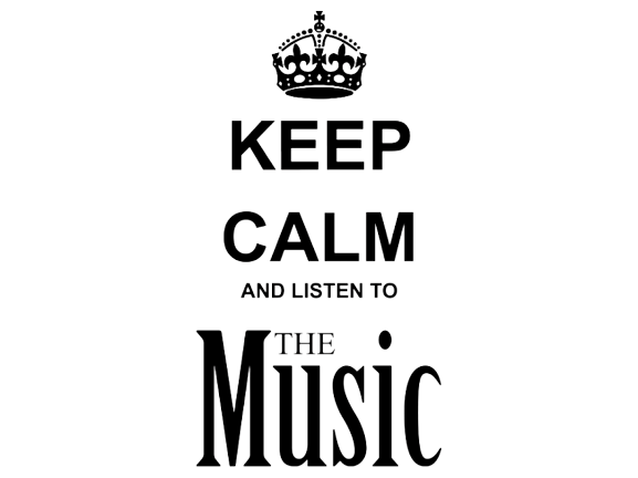 Keep Calm And Listen to the Music PNG pngteam.com