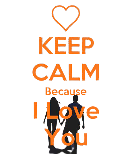 Keep Calm Because I Love You PNG pngteam.com