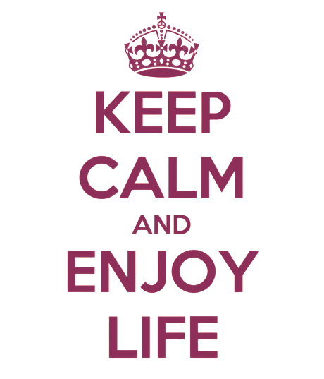 Keep Calm And Enjoy Life PNG pngteam.com