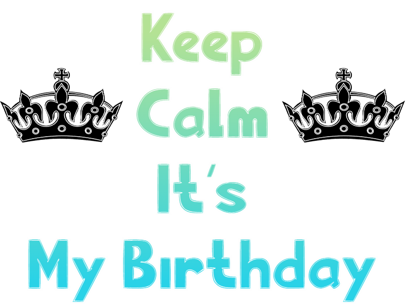 Keep Calm My Birthday PNG pngteam.com